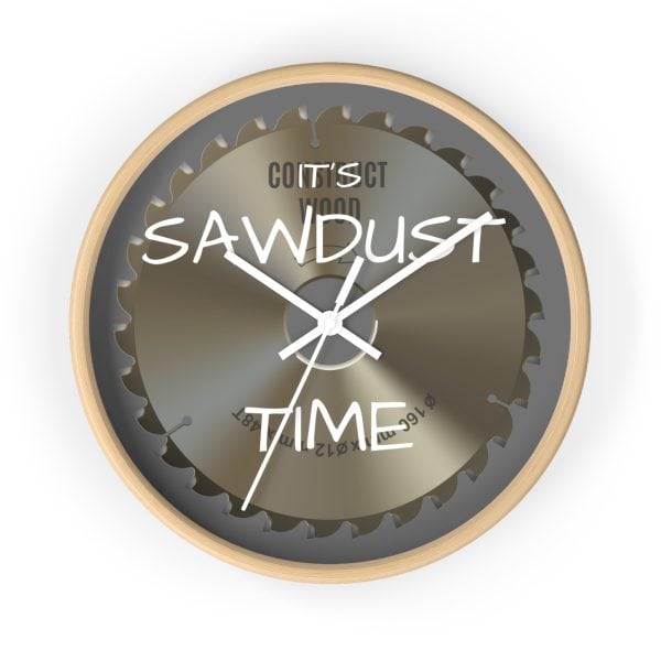 " It's SAWDUST Time" Wall clock - Image 10