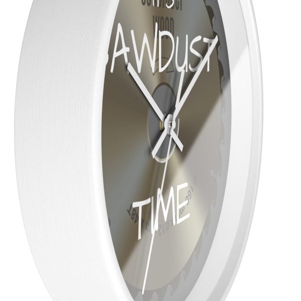 " It's SAWDUST Time" Wall clock - Image 7