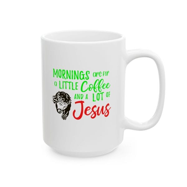 'Mornings are for Jesus" Ceramic Mug, (11oz, 15oz) - Image 9