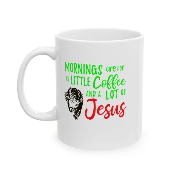 'Mornings are for Jesus" Ceramic Mug, (11oz, 15oz) - Image 6