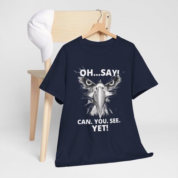 "Oh Say Can You See!"  Unisex Tee - Image 2