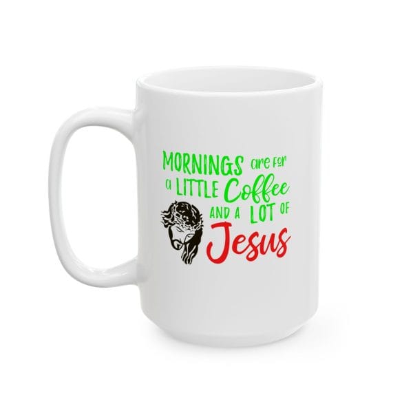 'Mornings are for Jesus" Ceramic Mug, (11oz, 15oz) - Image 8