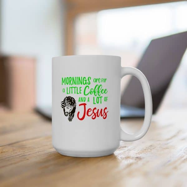 'Mornings are for Jesus" Ceramic Mug, (11oz, 15oz) - Image 10