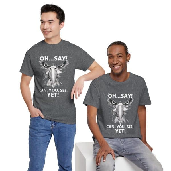 "Oh Say Can You See!"  Unisex Tee - Image 13