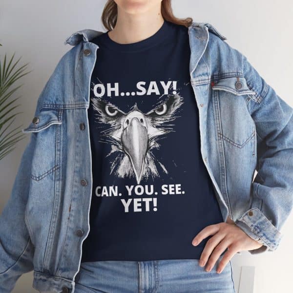 "Oh Say Can You See!"  Unisex Tee