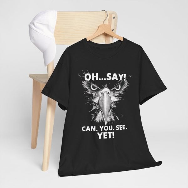 "Oh Say Can You See!"  Unisex Tee - Image 9